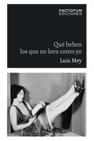 Cubierta de Qué beben los que no leen como yo