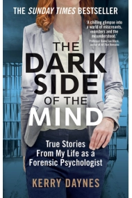 Cubierta de Dark Side of the Mind: True Stories from My Life as a Forensic Psychologist