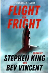 Cubierta de Flight or Fright: 17 Turbulent Tales Edited by Stephen King and Bev Vincent
