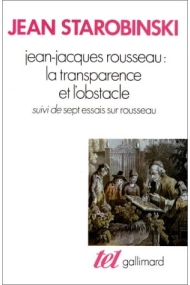 Coberta de Jean-Jacques Rousseau, la transparence et l'obstacle / Sept essais sur Rousseau