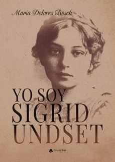 Cover von Yo soy Sigrid Undset — María Dolores Bosch Carrera