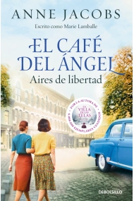 Cubierta de El Café del Ángel. Aires de libertad (Café del Ángel 4)