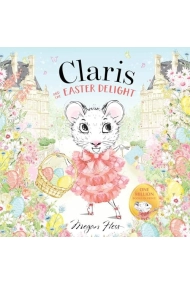 Coberta de Claris and the Easter Delight: A Claris Storybook