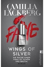 Coberta de Wings of Silver. Die Rache einer Frau ist schön und brutal Roman | Der neue Thriller der Königin der Rachegeschichten