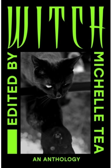 Cubierta de WITCH : An Anthology — Michelle Tea