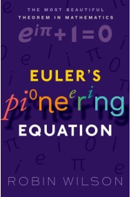 Cubierta de Euler's Pioneering Equation: The most beautiful theorem in mathematics