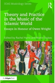 Cubierta de Theory and Practice in the Music of the Islamic World Essays in Honour of Owen Wright