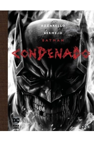 Cubierta de Batman: Condenado - Edición Deluxe limitada en blanco y negro