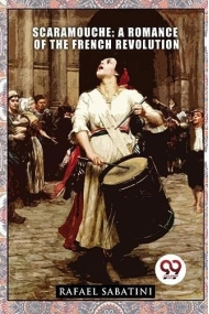 Coberta de Scaramouche: A Romance of the French Revolution