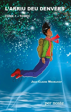Cover of L'arriu deu denvèrs - T1, Tomèc (Novetat) — Jean Claude Mourlevat and Clàudia Labandés