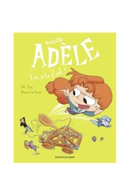 Cubierta de Toi. je te Zut! (Mortelle Adèle Tome 18)