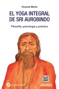 Coberta de El yoga integral de Sri Aurobindo. Filosofía, psicología y práctica