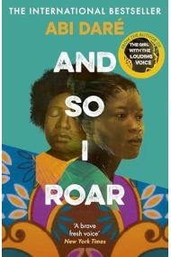 Cubierta de And So I Roar: The new novel from the author of the word-of-mouth hit The Girl with the Louding Voice