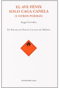 Coberta de El ave Fénix solo caga canela (y otros poemas)