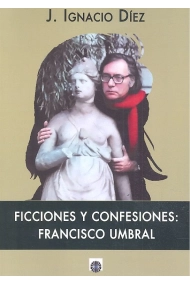 Cubierta de Ficciones y confesiones: Francisco Umbral