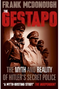Cubierta de Gestapo: The Myth and Reality of Hitler's Secret Police