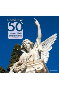 Cubierta de Catalunya: 50 cementiris emblemàtics