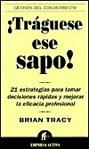 Cubierta de !Traguese ese Sapo!: 21 estrategias para tomar decisiones.......
