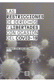Cubierta de Las restricciones de derechos y libertades con ocasión del Covid-19