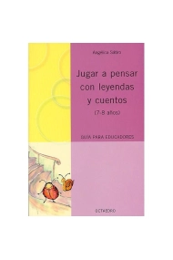 Cubierta de Jugar a pensar con leyendas y cuentos (7-8 años). Guía para educadores