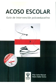 Cover of Acoso Escolar. Guía de Intervención Psicoeducativa en Acoso Escolar y Cuento Por qué mí