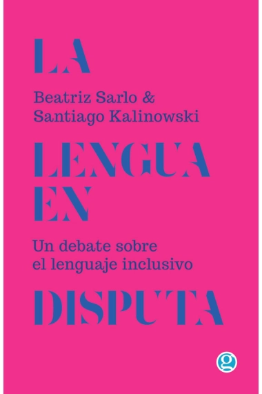 Cubierta de La lengua en disputa — Beatriz Sarlo y Santiago Kalinowski