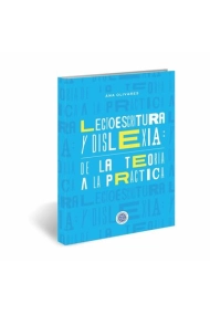 Cubierta de Lectoescritura y Dislexia. De la teoría a la practica