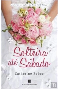 Cubierta de Solteira até Sábado (Portuguese Edition)