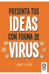 Cubierta de Presenta tus ideas con forma de virus