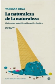 Cover of La naturaleza de la naturaleza. El desorden metabólico del cambio climático