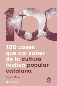 Cubierta de 100 coses que cal saber de la cultura festiva popular catalana