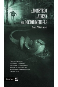 Cubierta de EL MONSTRUO, LA SIRENA Y EL DOCTOR MENGELE