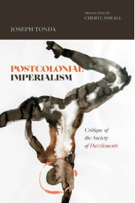 Cubierta de Postcolonial Imperialism: Critique of the Society of Dazzlements