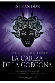 Coberta de La cabeza de la Gorgona El cantar de los hijos de Olimpia
