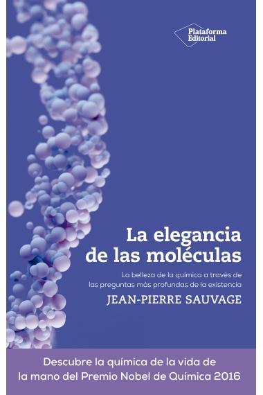 Cover of La elegancia de las moléculas — Jean-Pierre Sauvage
