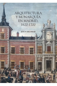 Cubierta de Arquitectura y Monarquía en Madrid, 1620-1700