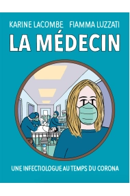 Cubierta de La médecin: Une infectiologue au temps du Corona