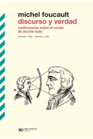 Cubierta de Discurso y verdad: conferencias sobre el coraje de decirlo todo (Grenoble, 1982 / Berkeley, 1983)