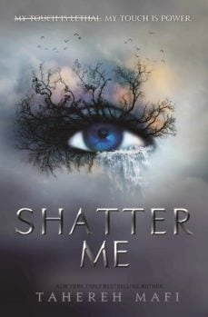 Cubierta de Shatter Me (Shatter Me Series 1) — Tahereh Mafi