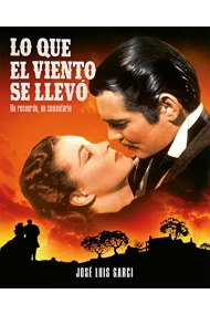 Cover von LO QUE EL VIENTO SE LLEVÓ. UN RECUERDO, UN COMENTARIO