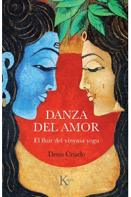 Cubierta de Danza del amor. El fluir del vinyasa yoga