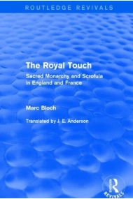 Cover von Royal Touch (Routledge Revivals): Sacred Monarchy and Scrofula in England and France