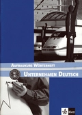 Cubierta de Unternehmen Deutsch Aufbaustufe. Glosario