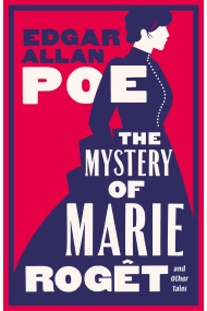 Cover of The Mystery of Marie Rogêt and Other Tales - Fully Annotated with Extra Material