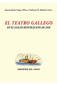 Cubierta de El teatro gallego y el exilio republicano de 1939