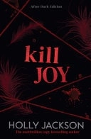 Cover of Kill Joy (A Good Girl’s Guide to Murder – After Dark Prequel)