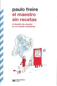 Cubierta de El maestro sin recetas.El desafío de enseñar en un mundo cambiante