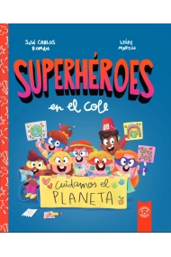 Cubierta de SUPERHEROES EN EL COLE. CUIDAMOS EL PLANETA