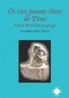Cover of OS RIOS PASAN CHEOS DE DEUS — Victorino Pérez Prieto