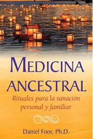 Cover of Medicina ancestral. Rituales para la sanación personal y familiar